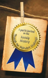 I participated in the Family History Through the Alphabet Challenge award