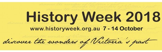 Victoria’s History Week, 7-14 October 2018