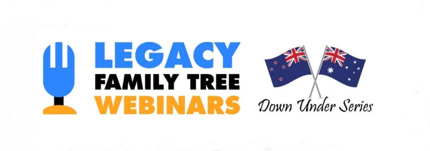 Legacy Family Tree Webinars Introduces the Down Under Series