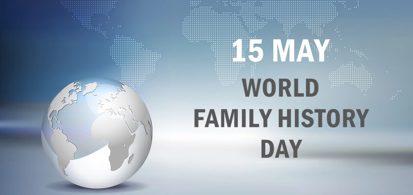 15 Ways to Celebrate ‘World Family History Day’ on 15 May