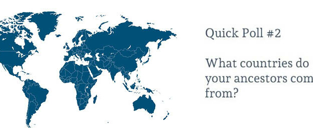 Quick Poll #2: What countries do your ancestors come from?